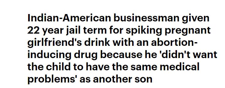 因向婚外情女友的饮料中放堕胎药,已婚美籍印度男子被判22年监禁
