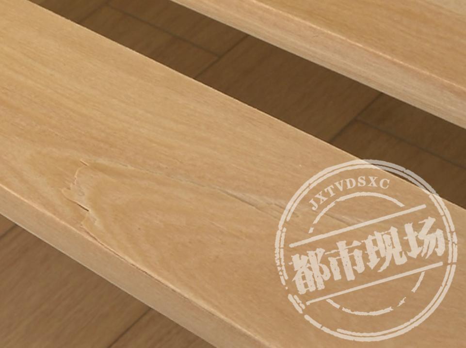 多处裂痕，还嘎吱响！南昌一女子买“个性大师”实木床，竟是样品？