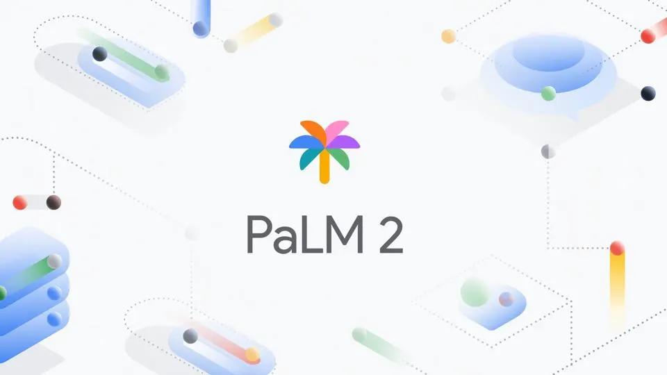 谷歌开放轻量级大模型gemma,谷歌发布ai语言模型palm2