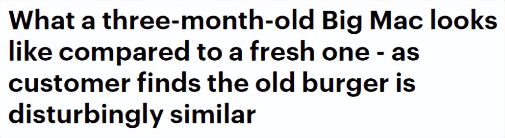 澳洲小哥买麦当劳3个月，竟没腐烂！生菜都是绿色，跟刚买的一样