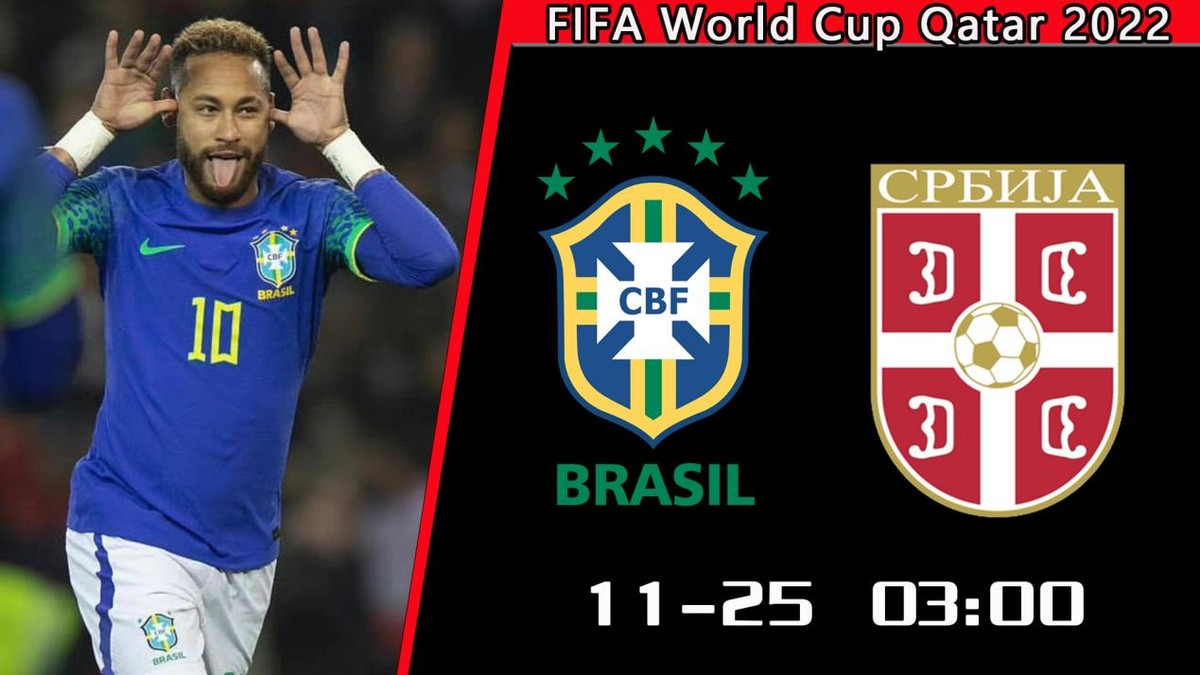 世界杯前瞻塞尔维亚,2022世界杯巴西战术打法分析